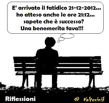 RIFLESSIONI  21 12 2012